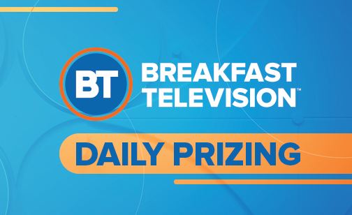 Breakfast Television BT Daily Prizing Contest